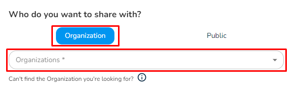 From the dropdown, select the Organization you want to share the data with.