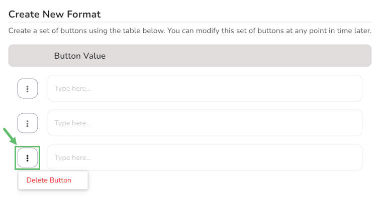 To remove a Button Value, click on the 3 dots next to the value and hit 'Delete Button'.