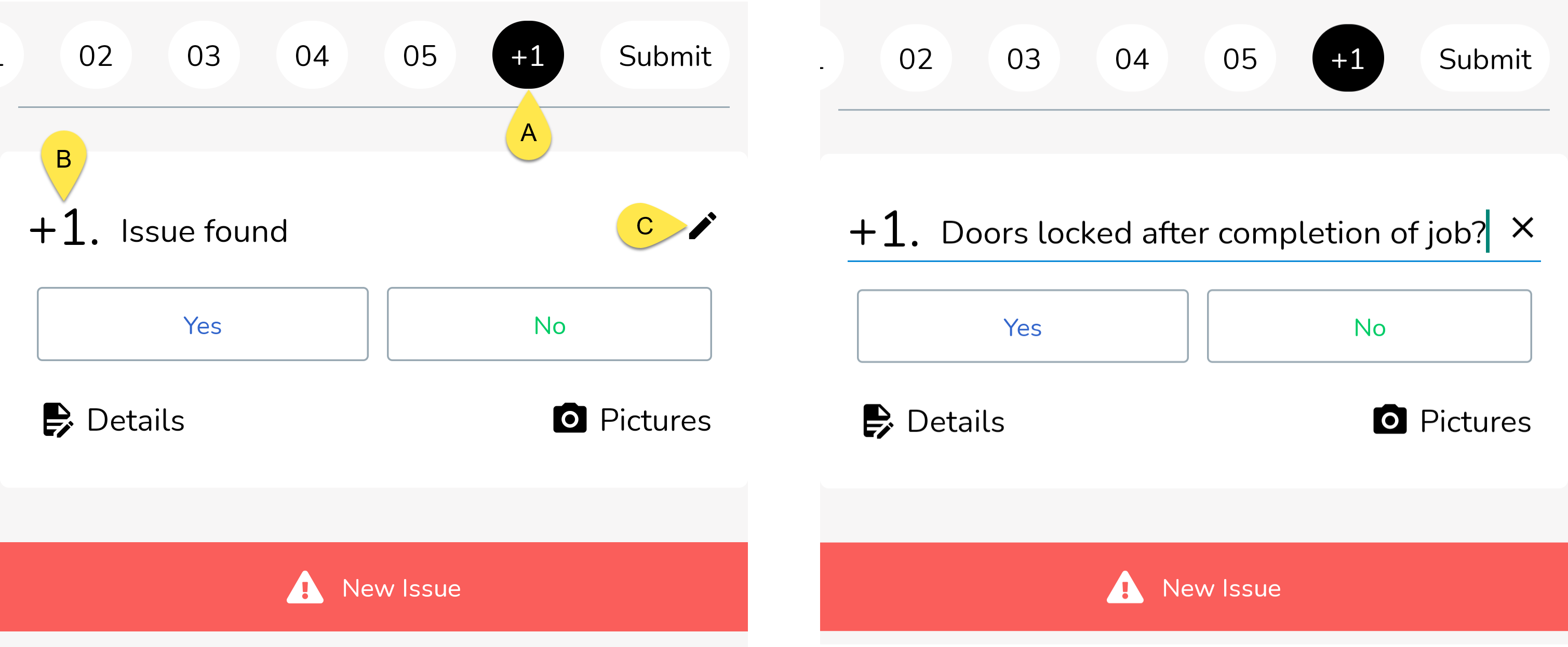 Tapping this button will insert a custom "question" (or step) at the bottom after the last question. The…