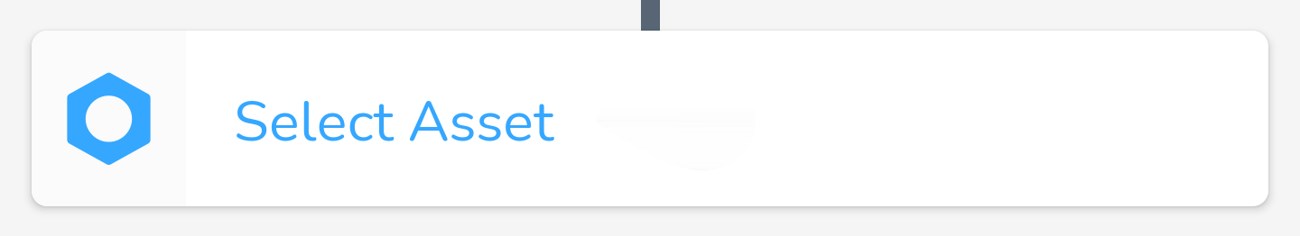 To do this, simply tap on Select Asset or the change asset area if you've already selected a different asset.
